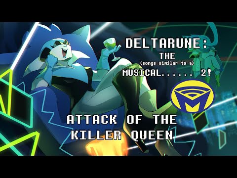 Deltarune the (not) Musical - Attack of the Killer Queen ft.@LuluGreySings