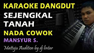Download lagu Karaoke Dangdut Sejengkal Tanah || Nada Cowok mp3 Download lagu Karaoke Dangdut Sejengkal Tanah || Nada Cowok mp3