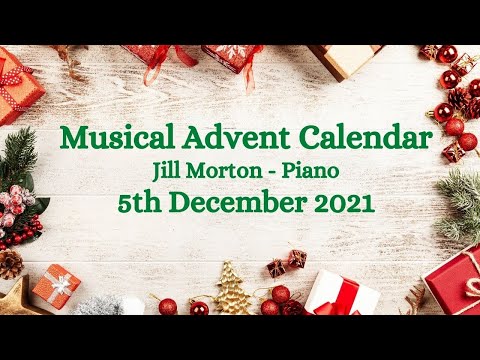 Christmas Etude 'Carol of the Bells' arr. Frederick Viner 5/12/21 Advent Calendar Jill Morton piano