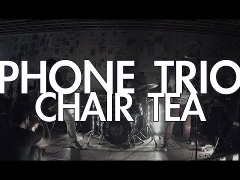 Phone Trio - Chair Tea (WebClipe)