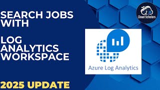 How to create Search Jobs in Azure Log Analytics Workspace - 2025 Update
