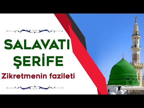 Salavatı Şerife okumanın fazileti