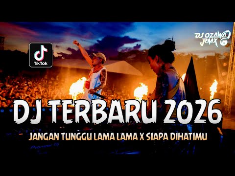 DJ TERBARU 2026 !! DJ Jangan Tunggu Lama Lama V3 | DUGEM TIKTOK VIRAL FULL BASS