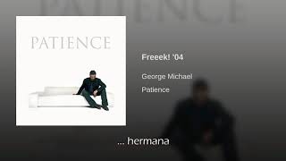George Michael Freeek! &#39;04 Traducida Al Español