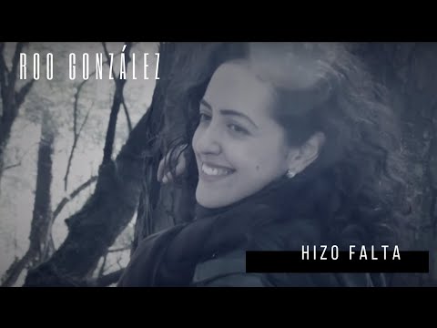 Hizo Falta - Roo González (Video Oficial)