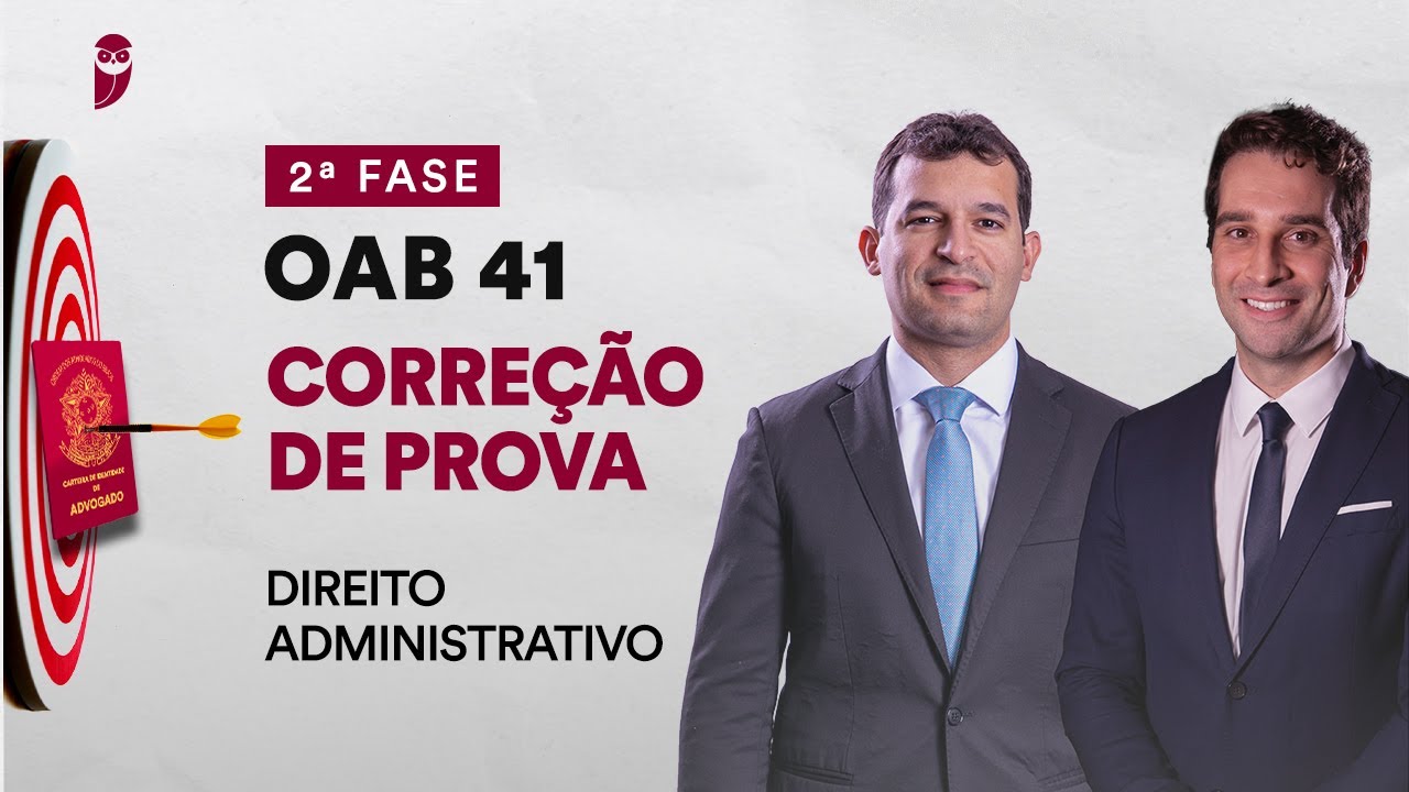 Correção de Prova - 2ª Fase - OAB 41 - Direito Administrativo