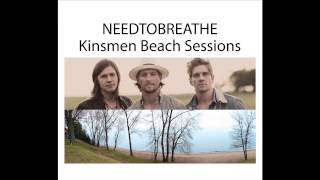 Kinsmen Beach Sessions - Slumber [NEEDTOBREATHE]