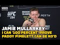 Jamie Mullarkey: I Can ‘100 Percent’ Prove Paddy Pimblett Can Be KOd | UFC 284 | MMA Fighting
