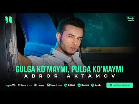 Abror Aktamov - Gulga ko'maymi, Pulga ko'maymi (audio 2023)