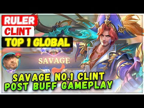 SAVAGE No.1 Clint Post Buff Gameplay [ Top 1 Global Clint ] Ruler - Mobile Legends Emblem And Build