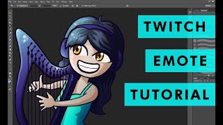 How to Make Emotes for Twitch Partners/Affiliates (Tutorial) [PART 1]