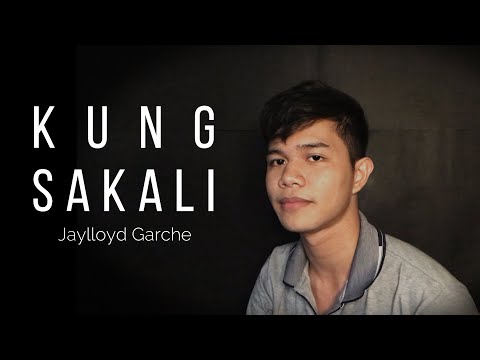 Jay Garche - Kung Sakali (Cover)
