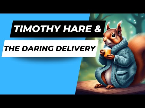 Timothy Hare and the Daring Delivery