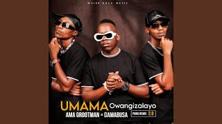 UMAMA Owangizalayo (Piano Remix 2.0)
