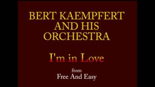 Bert Kaempfert And His Orchestra - I&#39;m In Love
