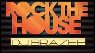 Rock The House ( Brazee △ Mix )