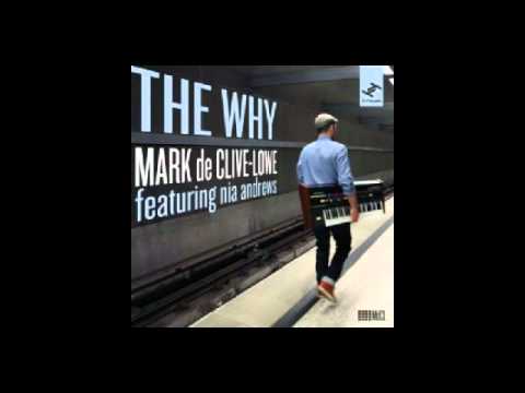 Mark de Clive-Lowe ft.Nia Andrews- The Why.