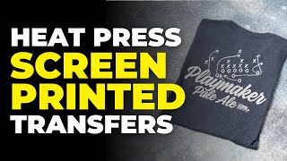 How To Heat Press Screen Printed Transfers | 2023 Updated
