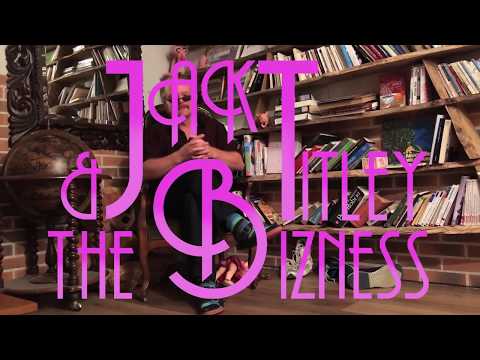 Teaser Jack Titley&The Bizness