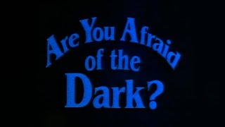 Are You Afraid of the Dark? (Intro)