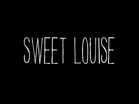The Belle Brigade - Sweet Louise Lyrics