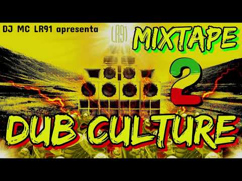 DJ MC LR91 - Mixtape Dub Culture Vol. 2 (Dub ◉ Stepper ◉ Roots) • Cultura Dub Reggae Mix 2023