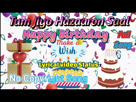 Tum Jiyo hazaaron saal I Birthday Song No copyright I chamke chand sitaron Mein I Happy Birthday l
