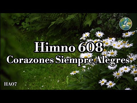 🔴New! HA07 | ADVENTIST HYMN No. 608 - 460 | HEARTS ALWAYS JOYFUL