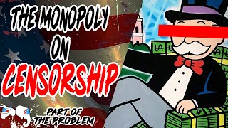 The Monopoly on Censorship