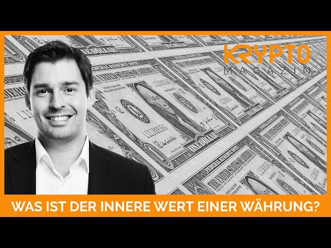 WAS IST DER INNERE WERT EINER WÄHRUNG? BITCOIN?!