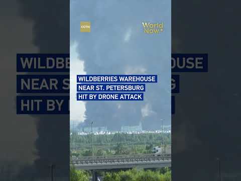 Wildberries warehouse near St. Petersburg hit by drone attack#worldnow