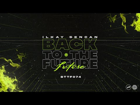 Ilkay Sencan - Back to the Future #74