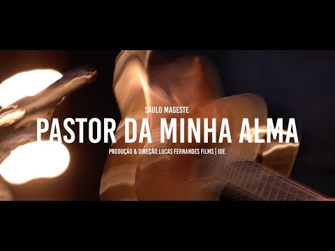 Pastor Da Minha Alma - Saulo Mageste