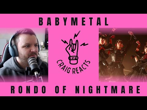 BABYMETAL - RONDO OF NIGHTMARE - CRAIG REACTS