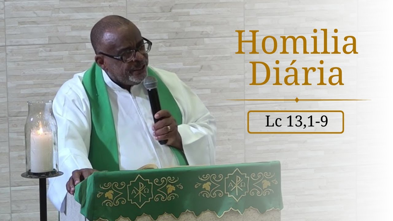 Homilia Diária | Sábado (26/10) - 29ª Semana do Tempo Comum (Lc 13,1-9) - Pe. Gilson