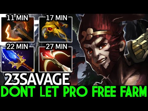 23SAVAGE [Monkey King] Dont Let Pro Free Farm 11 Min Battle Fury Dota 2