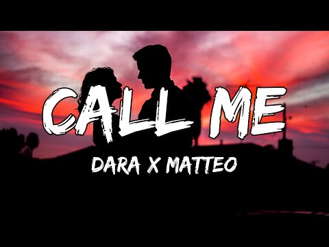 DARA X Matteo - Call Me (Lyrics)