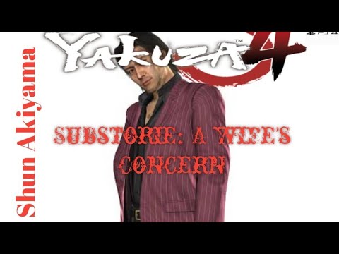 Yakuza 4 Remastered Shun Akiyama| Substorie: A Wife's Concern (Chapter 3)