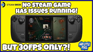 Valve Hasn't Found A Game The Steam Deck Struggles With! But What's This About Targeting 30FPS?