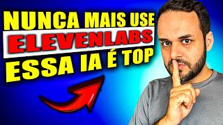 MELHOR IA QUE GERA VOZ COM EMOÇÕES GRÁTIS E ILIMITADA NUNCA MAIS USE ELLEVENLABS