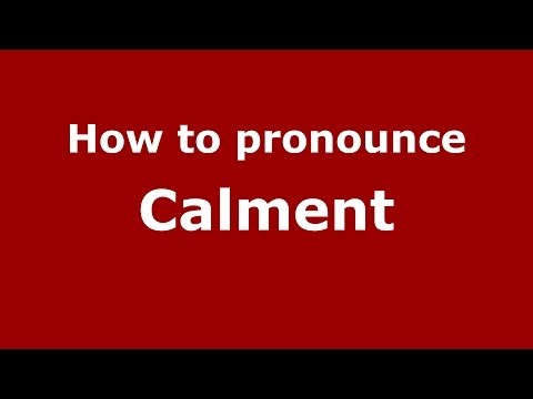 How to pronounce Calment