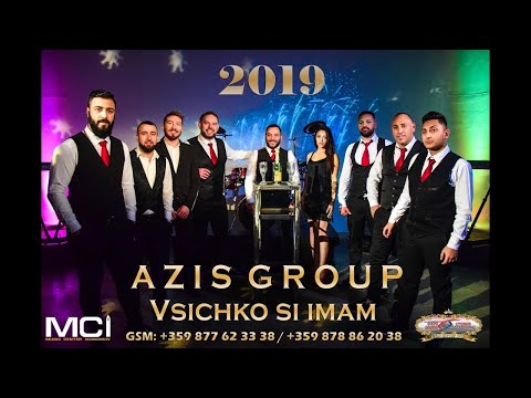 @AzisGroup - Vsichko si imam