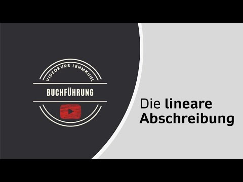 Fibu Folge 18 -  Die lineare Abschreibung