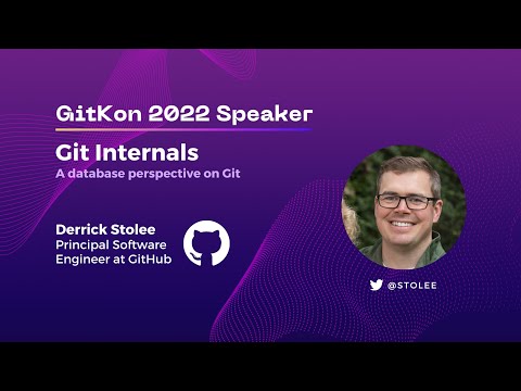 Git Internals | GitKon 2022 | Derrick Stolee, GitHub