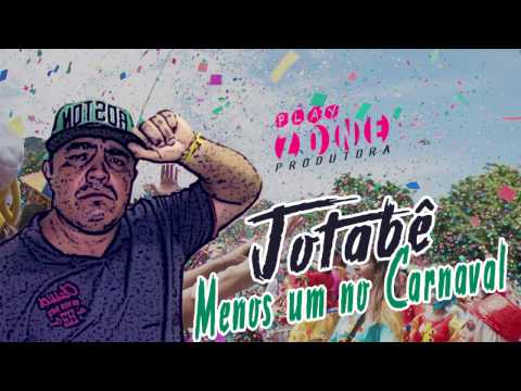 Jotabê - Menos um no Carnaval (Prod. Dennis DJ)