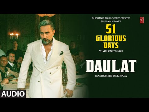 DAULAT (Audio): YO YO HONEY SINGH | 51 GLORIOUS DAYS