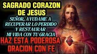 🔥 Sagrado Corazon, Restaura mis Años Perdidos y vuelve a Levantar Mi Vida con Tu gracia Hoy