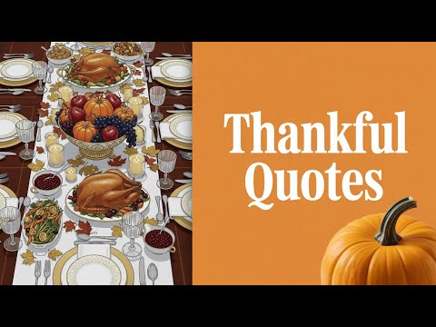 Thankful Quotes for Thanksgiving: Inspirational Gratitude Quotes to Warm Your Heart