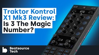 Video thumbnail for Traktor Kontrol X1 Mk3 Review: Is 3 The Magic Number? | Beatsource Tech by DJcityTV