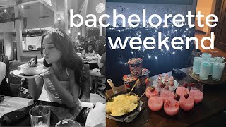 bachelorette weekend | VLOG